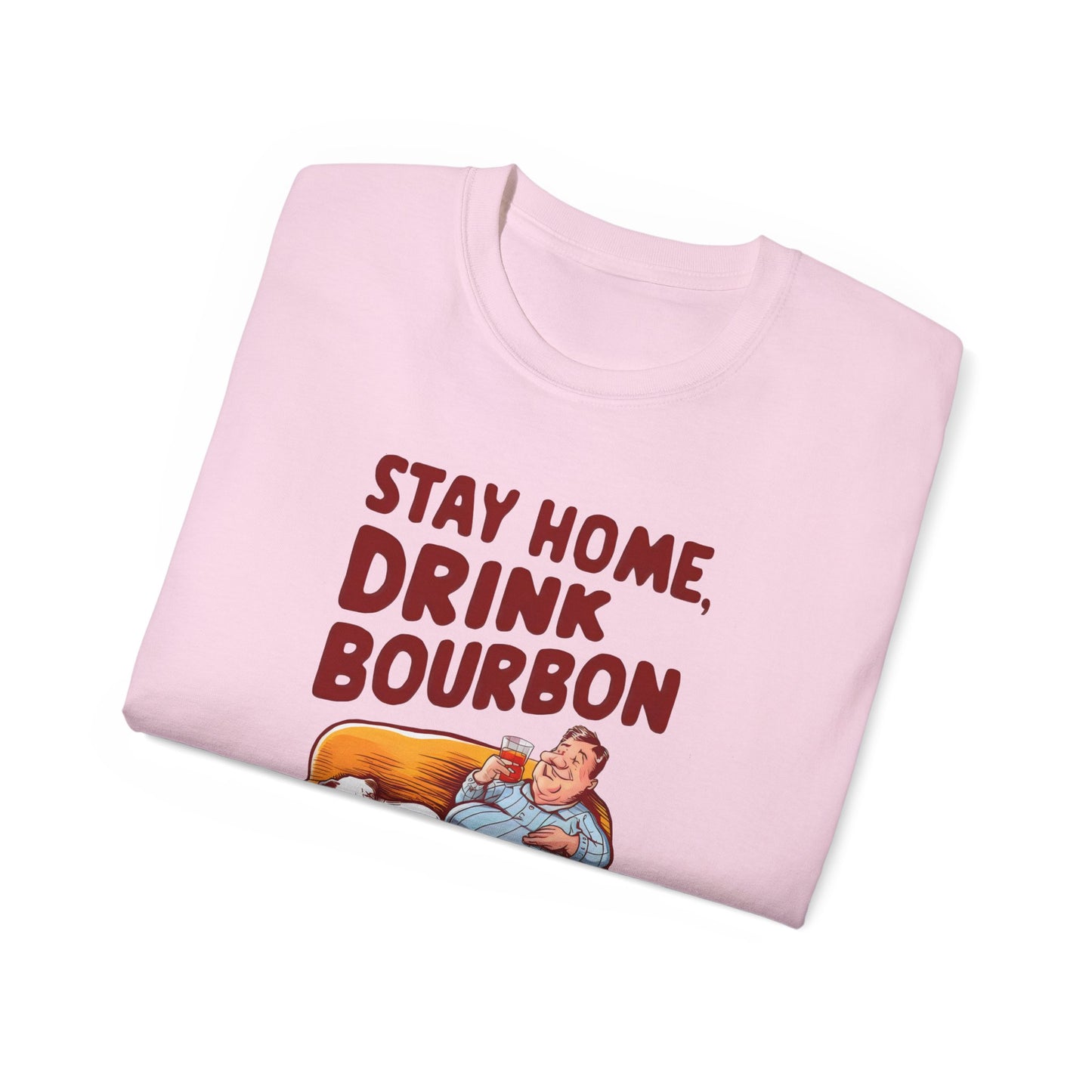 Cute Funny Dog Cartoon Stay Home, Drink Bourbon and Pet the Dog Meme Unisex Organic T-Shirt