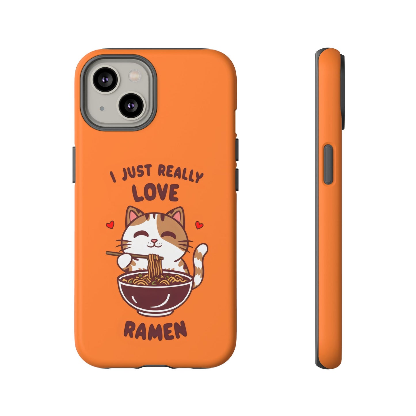 Cute Cat Cartoon I Just Really Love Ramen iPhone Tough Cases