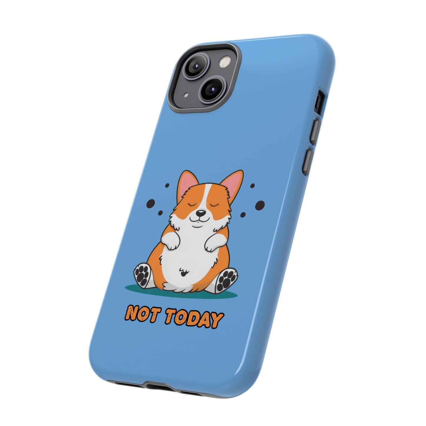 Cute Funny Corgi Dog Not Today Meme iPhone Tough Cases