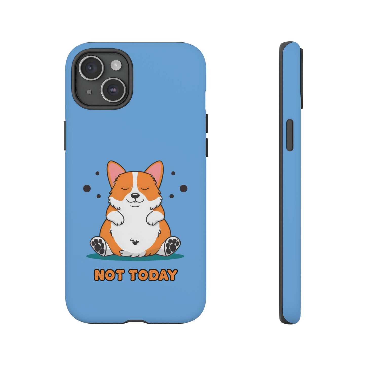 Cute Funny Corgi Dog Not Today Meme iPhone Tough Cases