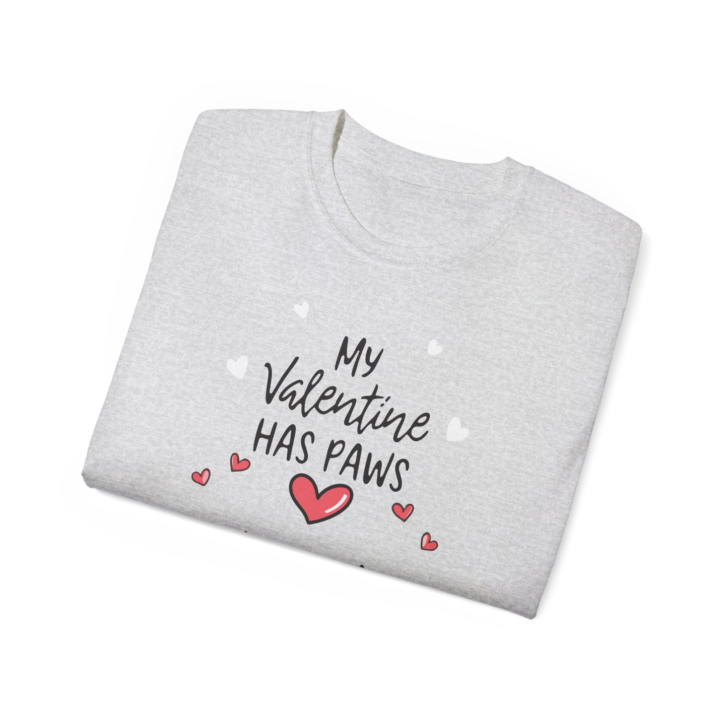 Cute Funny My Valentine Has Paws Unisex Organic T-Shirt