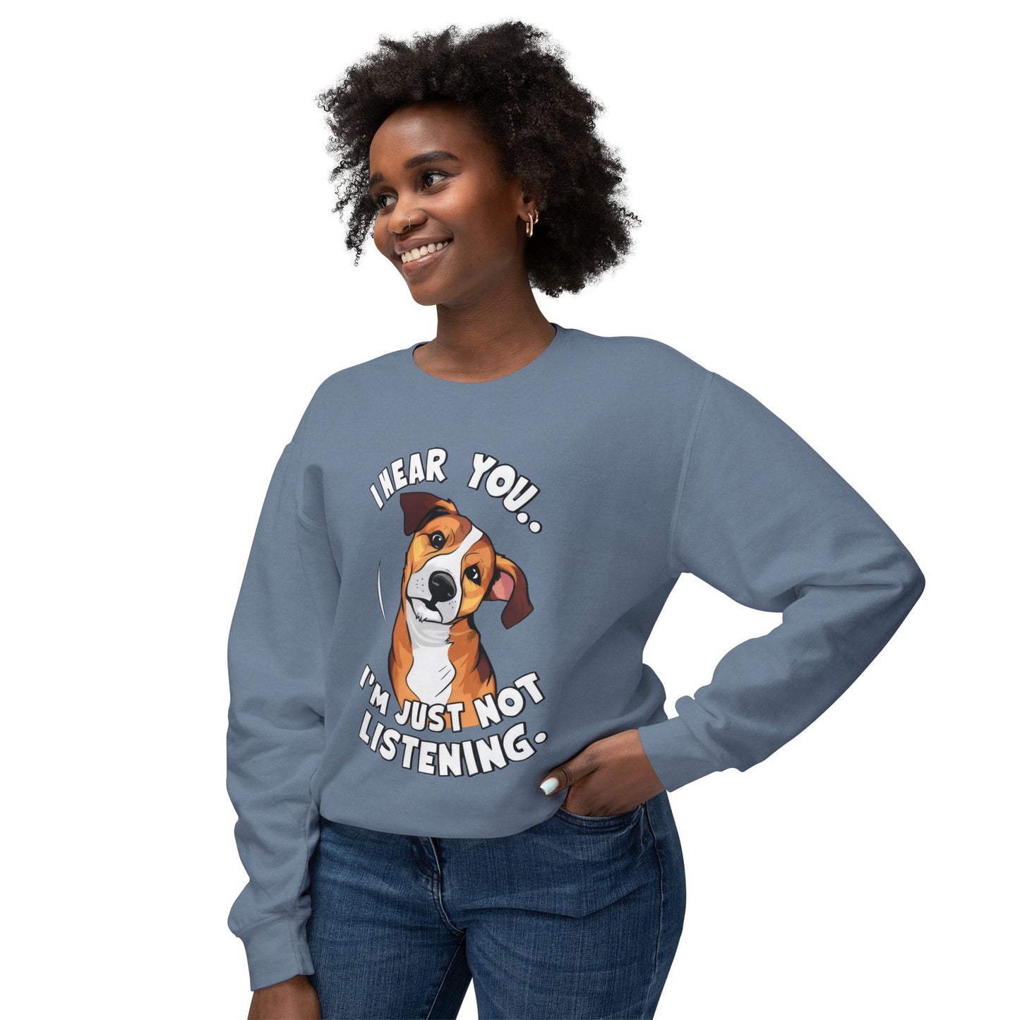 Funny Dog Meme Sweatshirt - I Hear You, I'm Just Not Listening