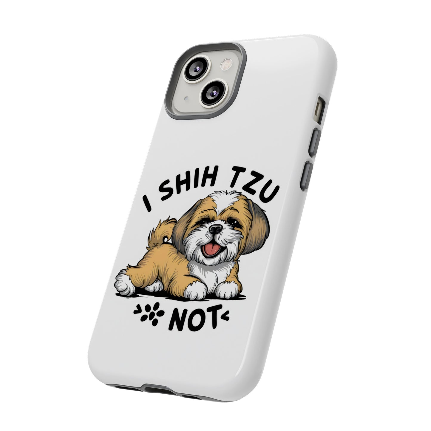 Cute Funny Cartoon I Shih Tzu Not Dog Meme iPhone Tough Cases