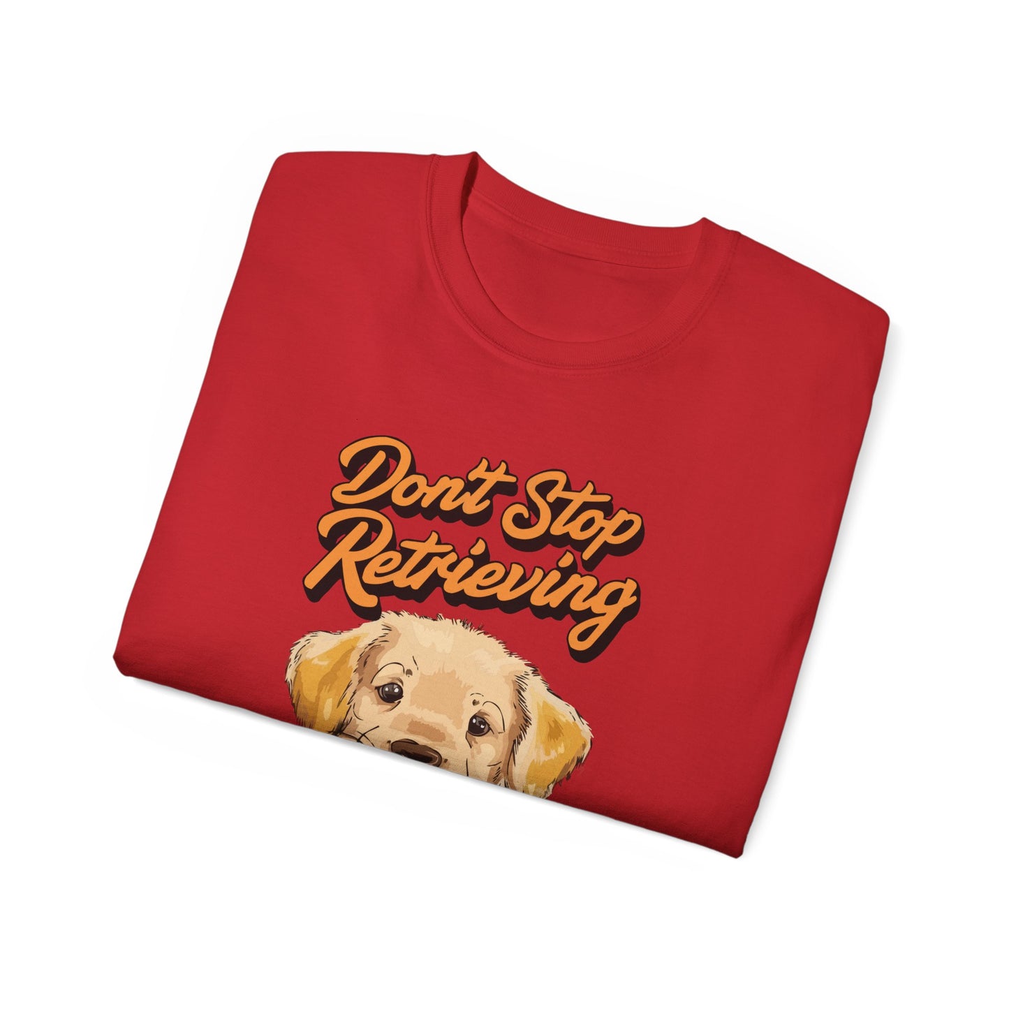 Cute Cartoon Golden Retriever Don't Stop Retrieving Unisex Organic T-Shirt