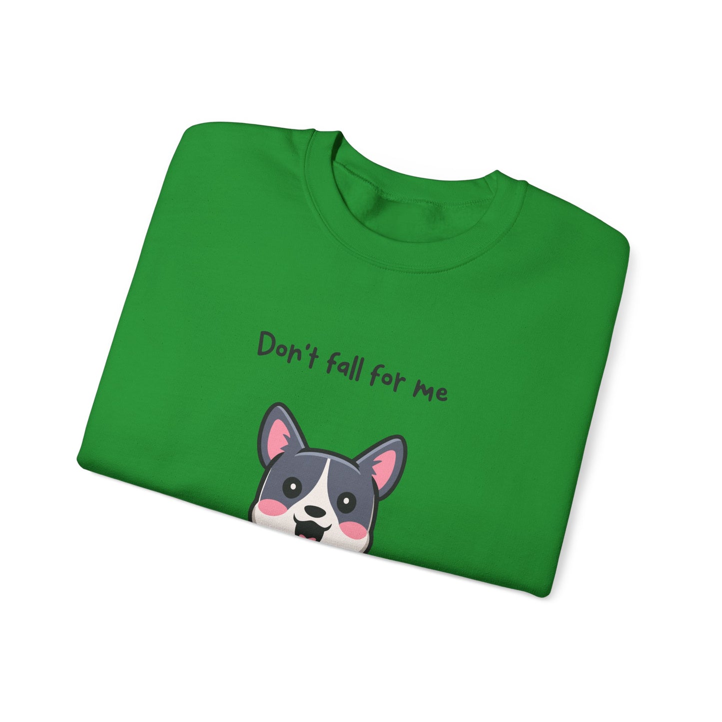 Cute Dog Cartoon Don't Fall for Me Valentine's Day Meme Crewneck Sweatshirt