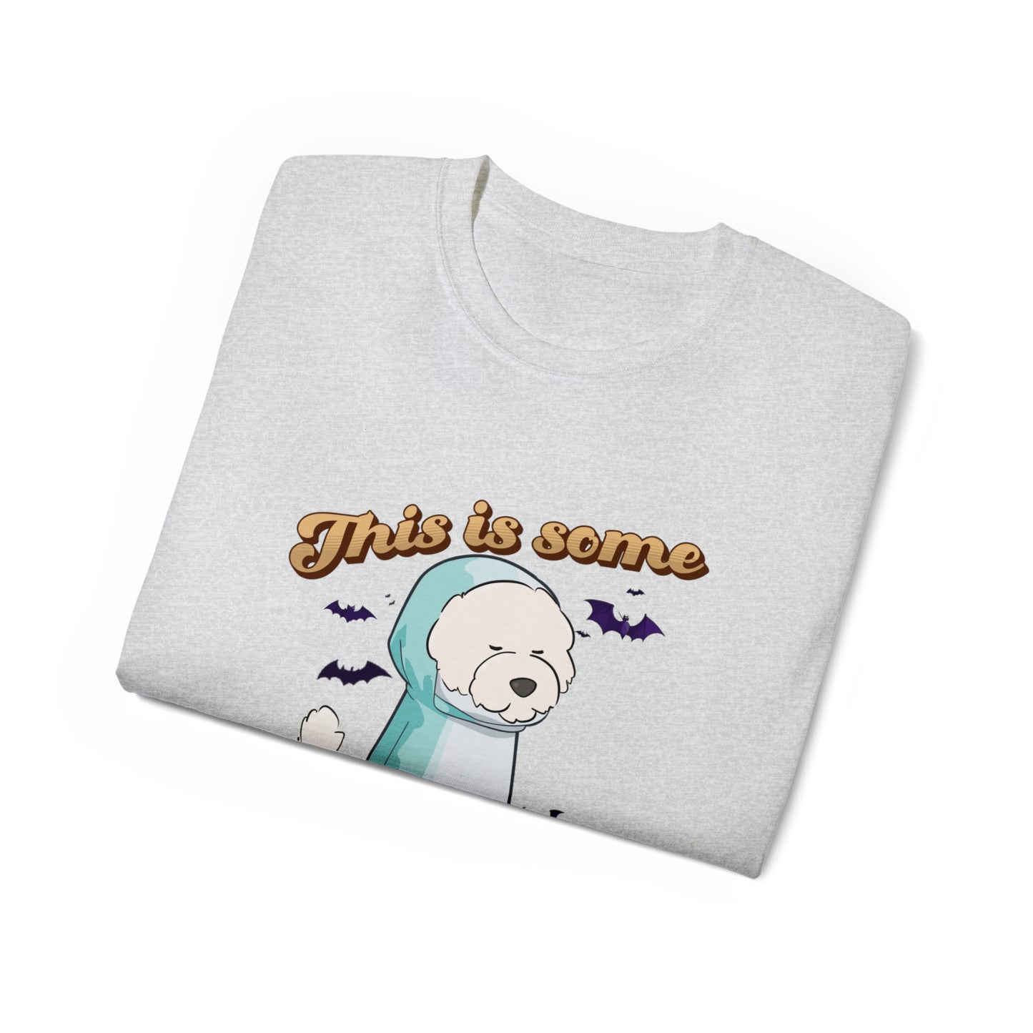 Cheeky Bichon Cute Funny This is Some Boo Sheet Unisex Organic T-Shirt