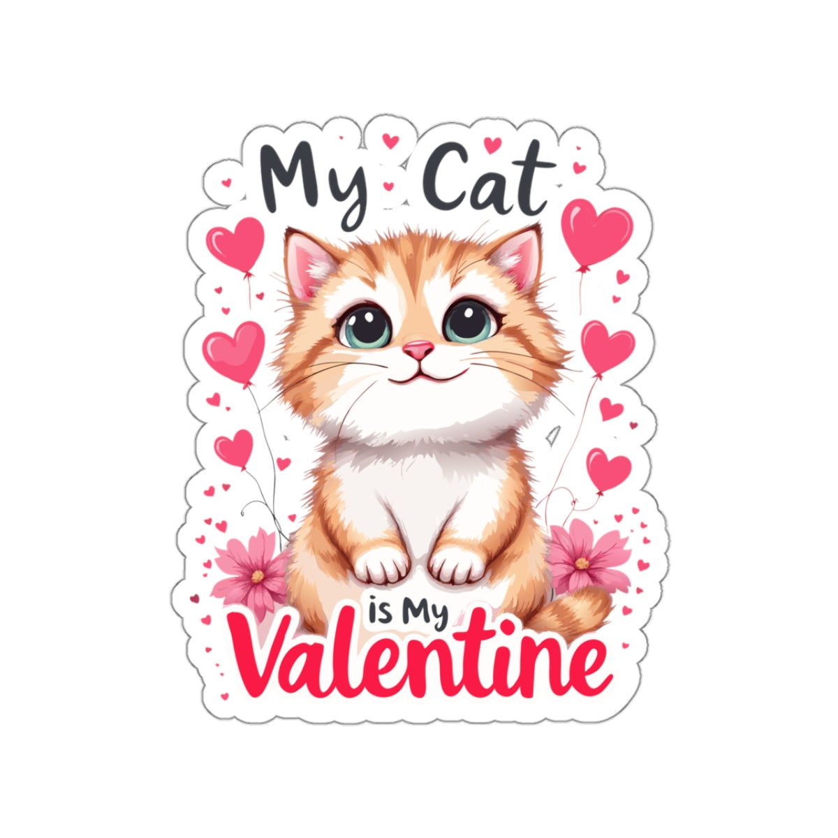 Cute Cartoon My Cat is My Valentine Sticker