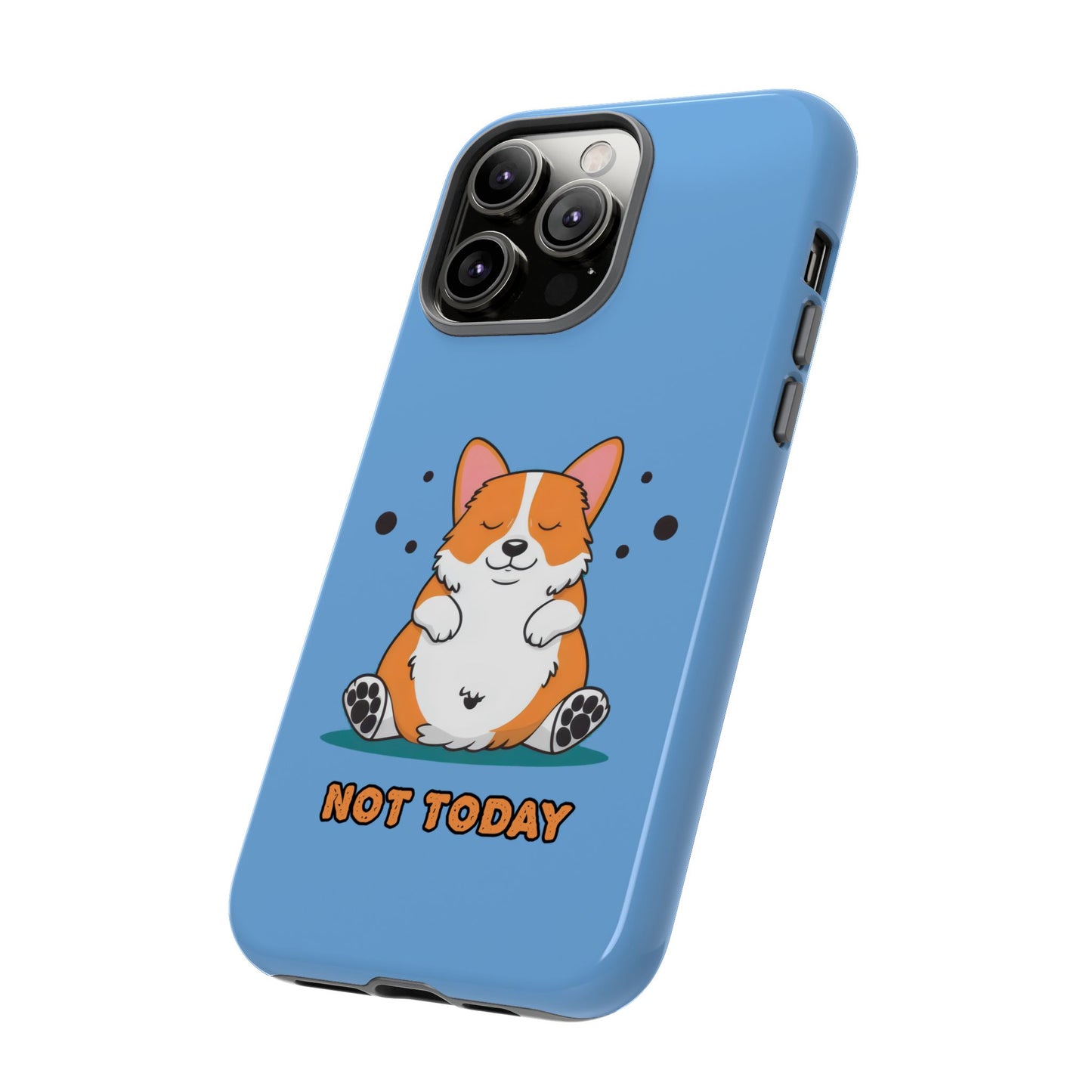 Cute Funny Corgi Dog Not Today Meme iPhone Tough Cases