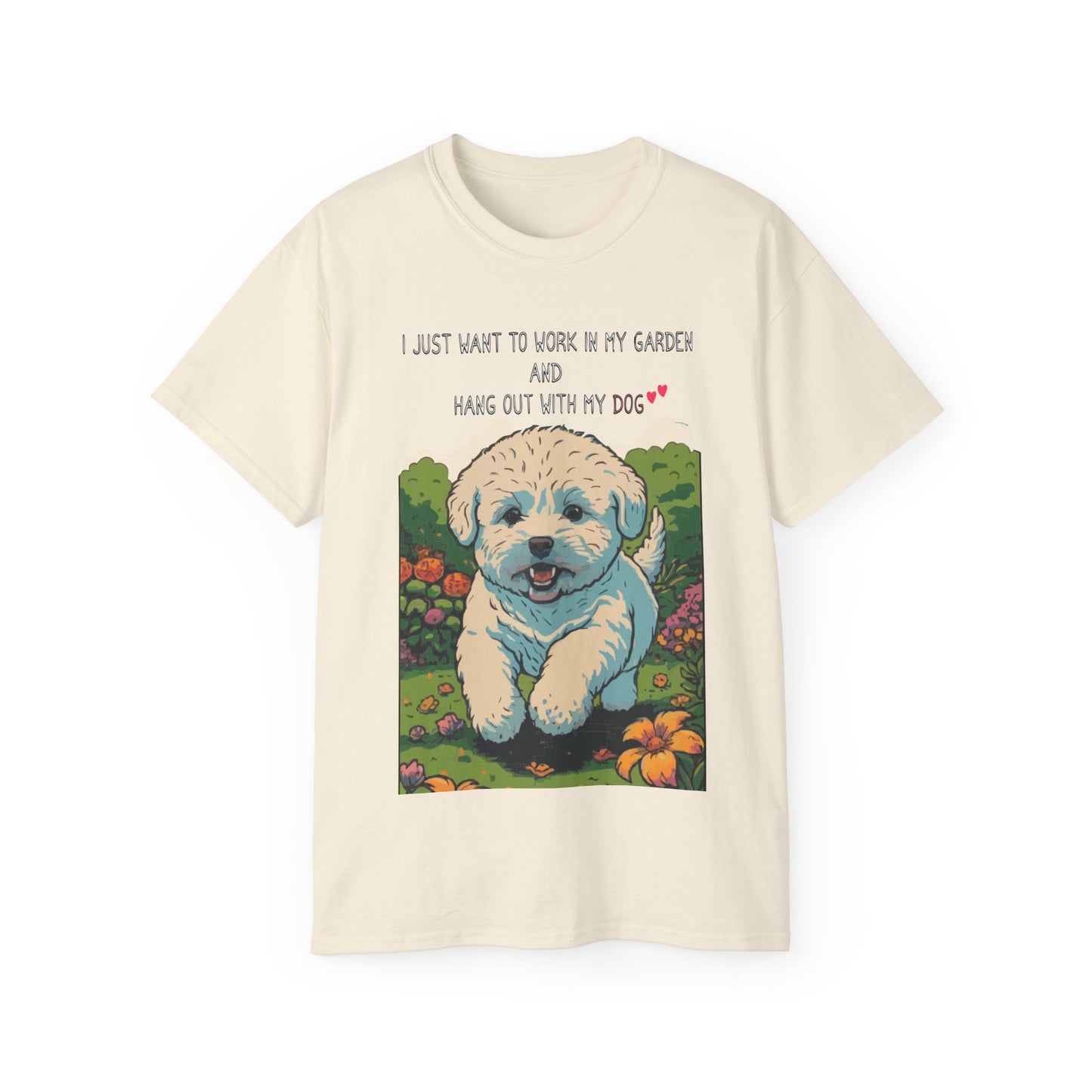 Cute Dog Lover Gardener Meme Unisex Organic T-Shirt