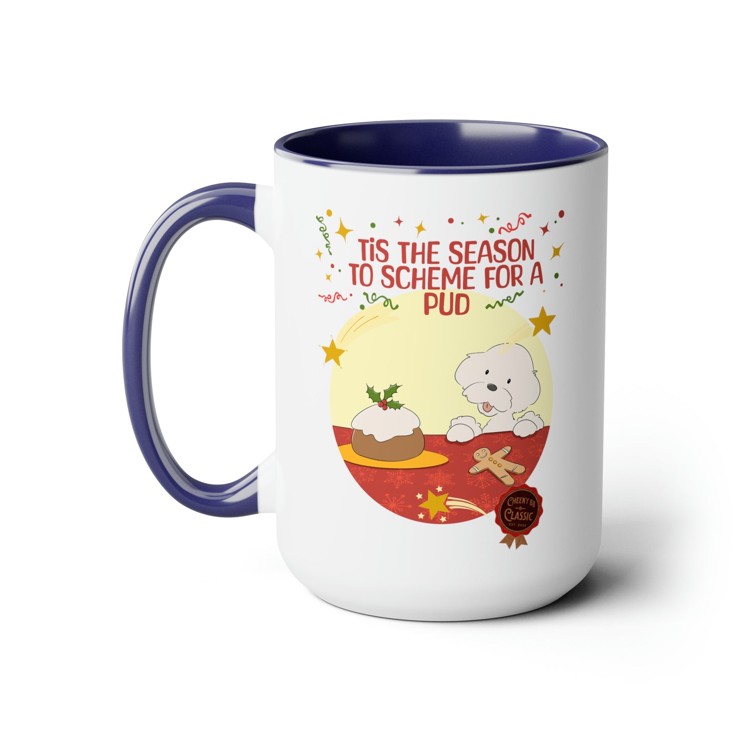 Cheeky Bichon Tis the Season to Scheme for a Pud Two-Tone Coffee Mugs, 15oz