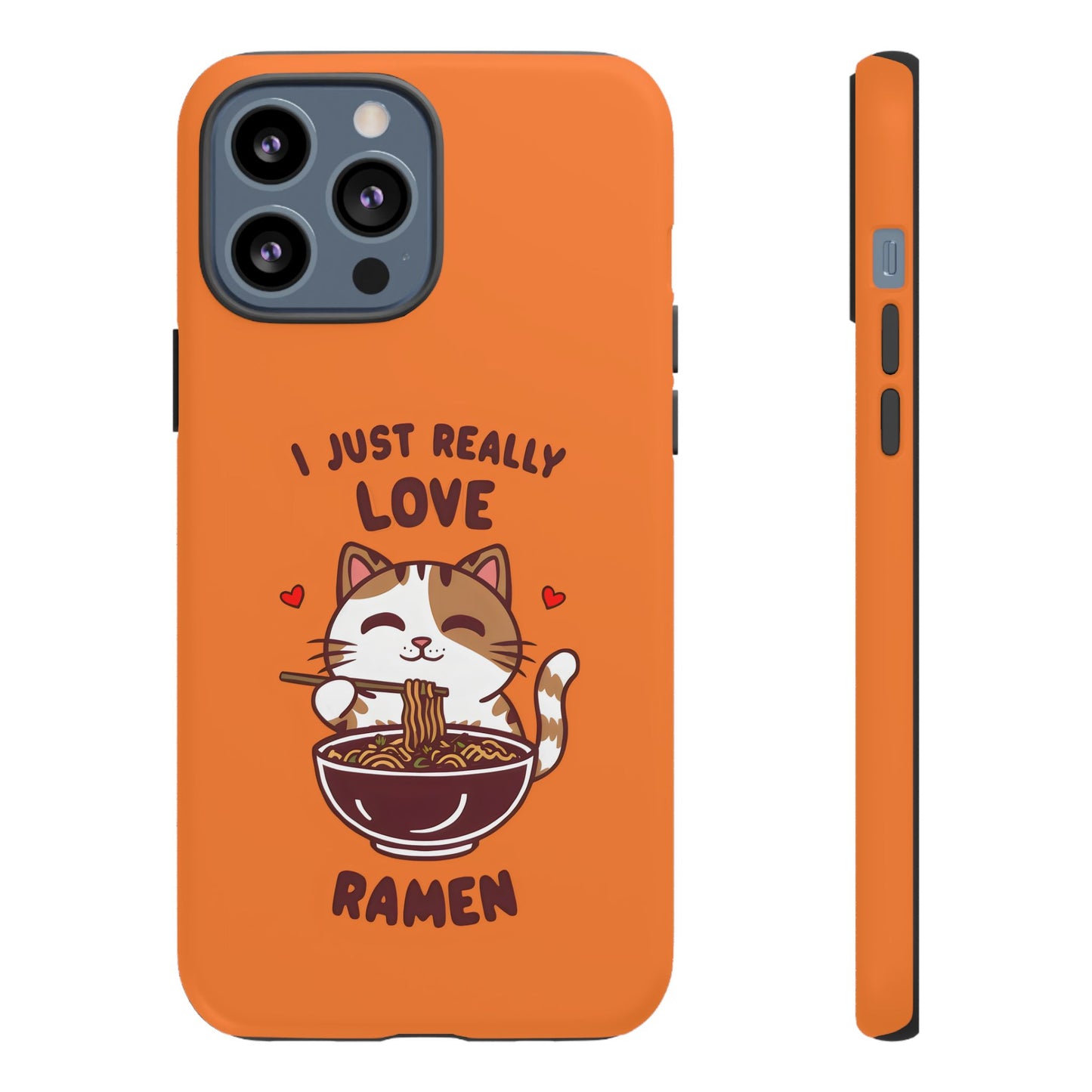 Cute Cat Cartoon I Just Really Love Ramen iPhone Tough Cases