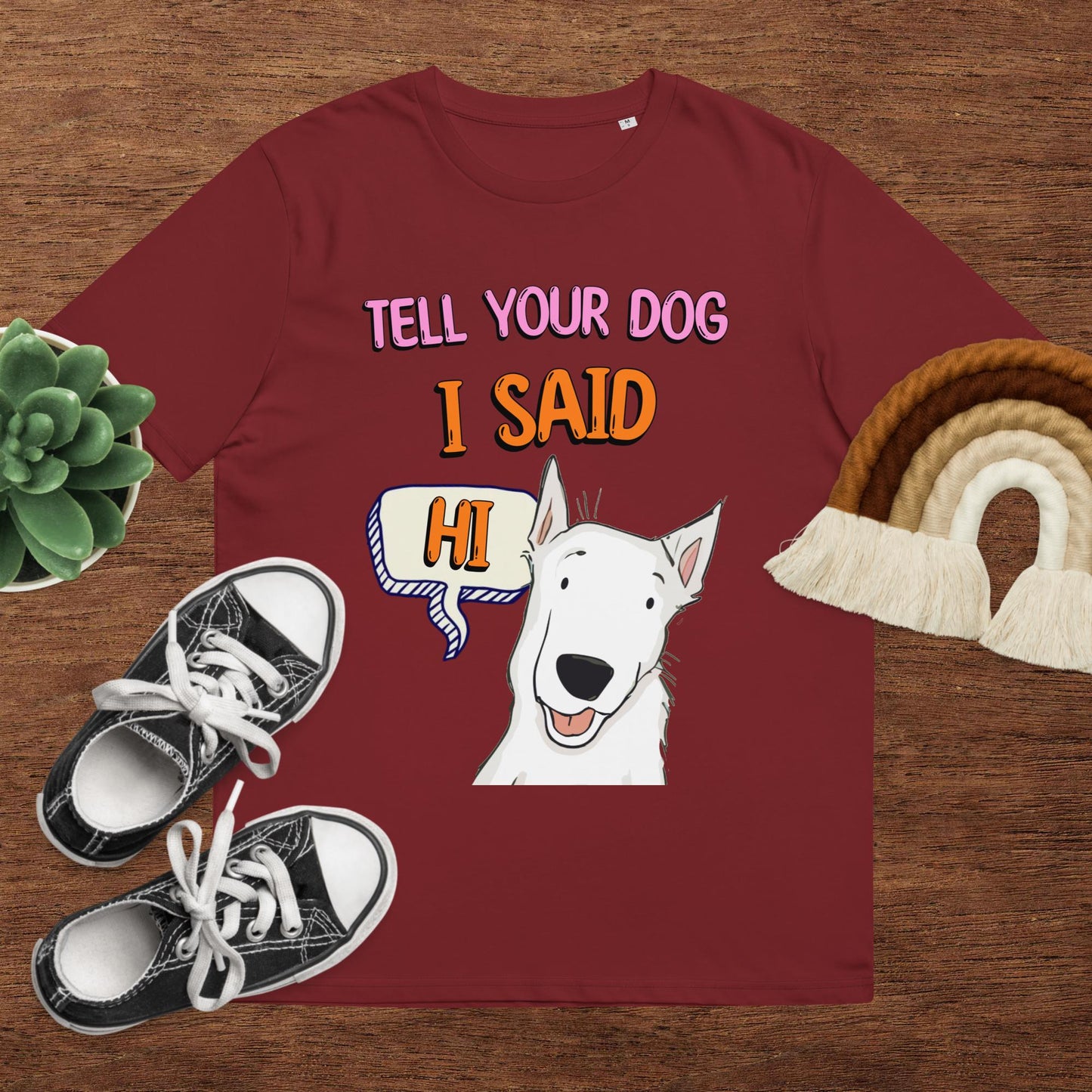 Tell Your Dog I Said Hi Unisex Organic T-shirt