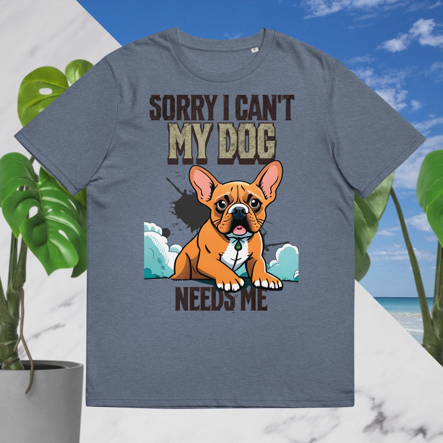 Sorry I can't My Dog Needs Me T-Shirt