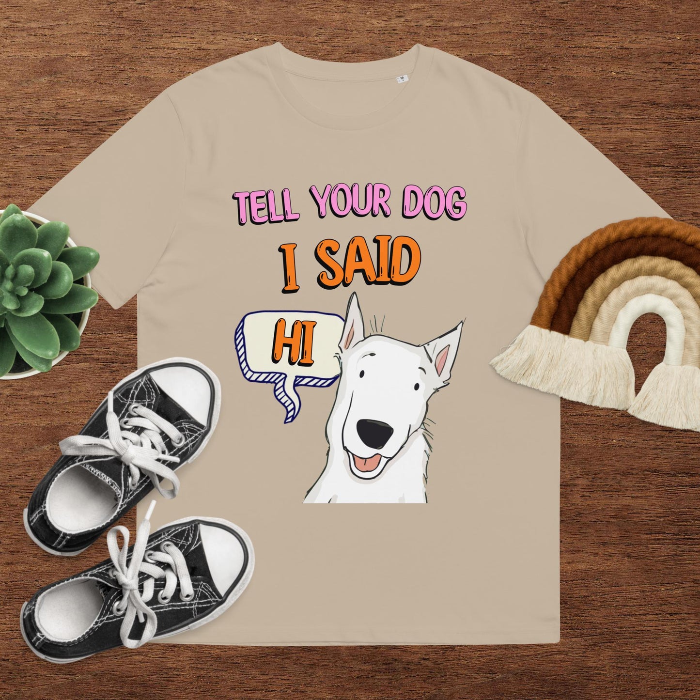 Tell Your Dog I Said Hi Unisex Organic T-shirt