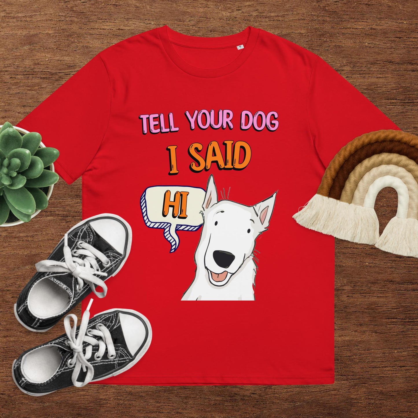 Tell Your Dog I Said Hi Unisex Organic T-shirt