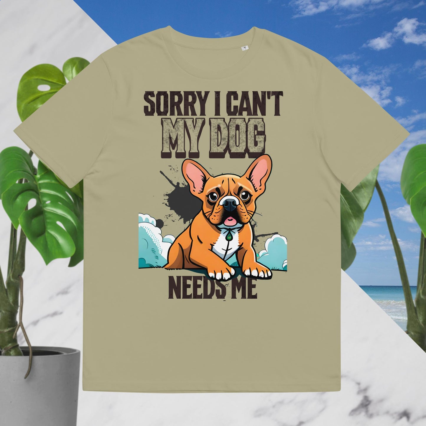 Sorry I can't My Dog Needs Me T-Shirt