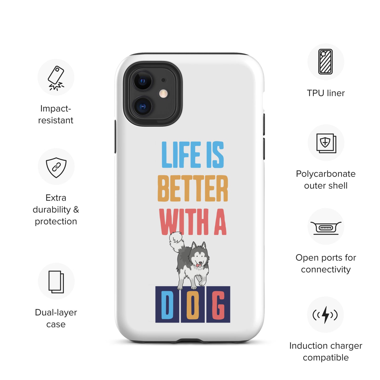 Cute Life is Better with a Dog iPhone case