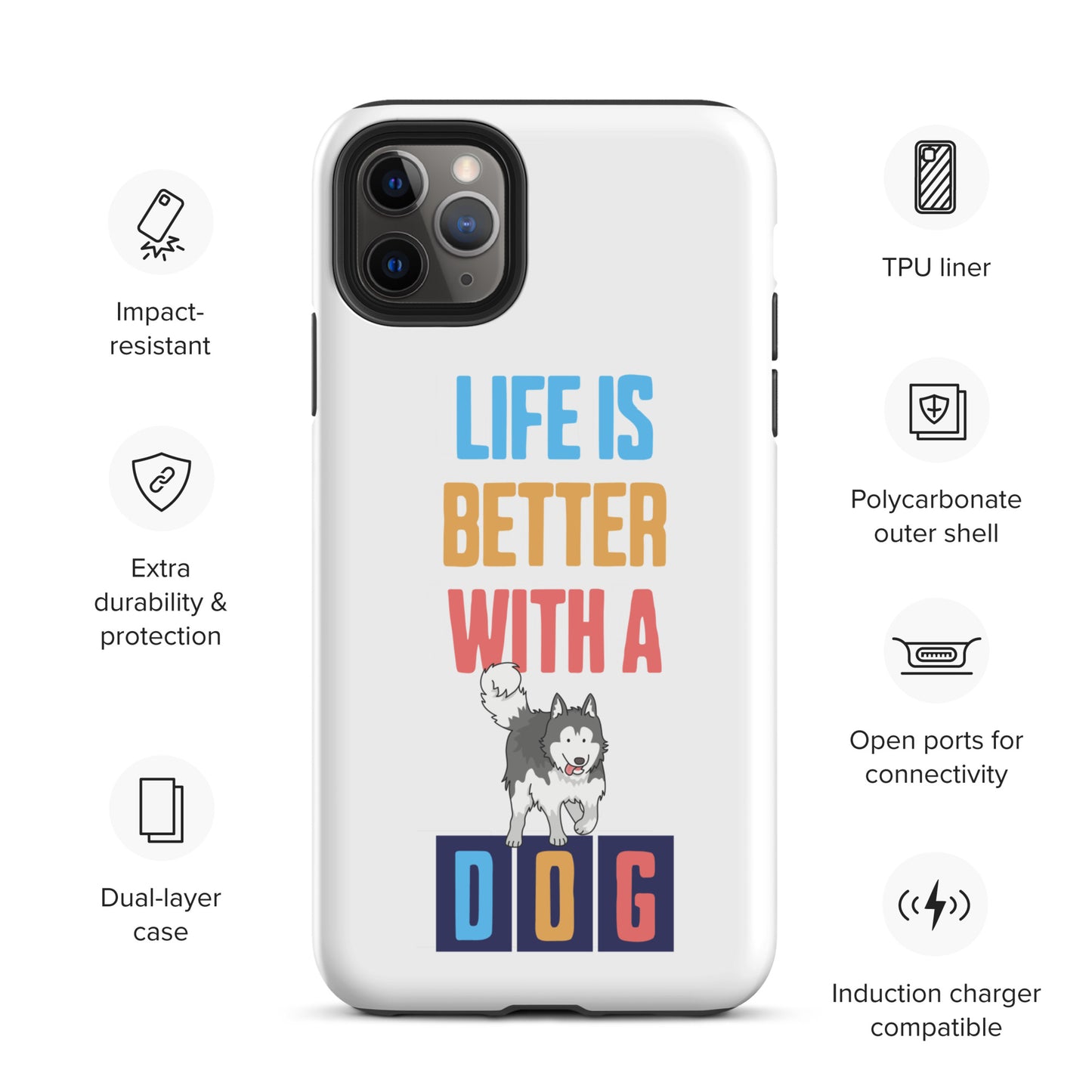 Cute Life is Better with a Dog iPhone case