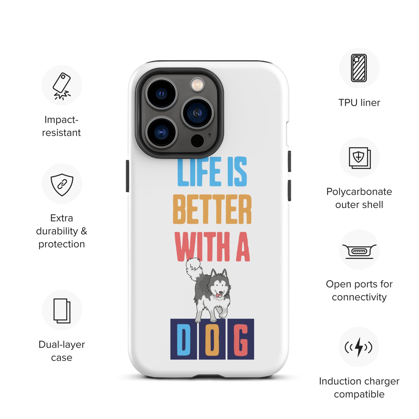 Cute Life is Better with a Dog iPhone case