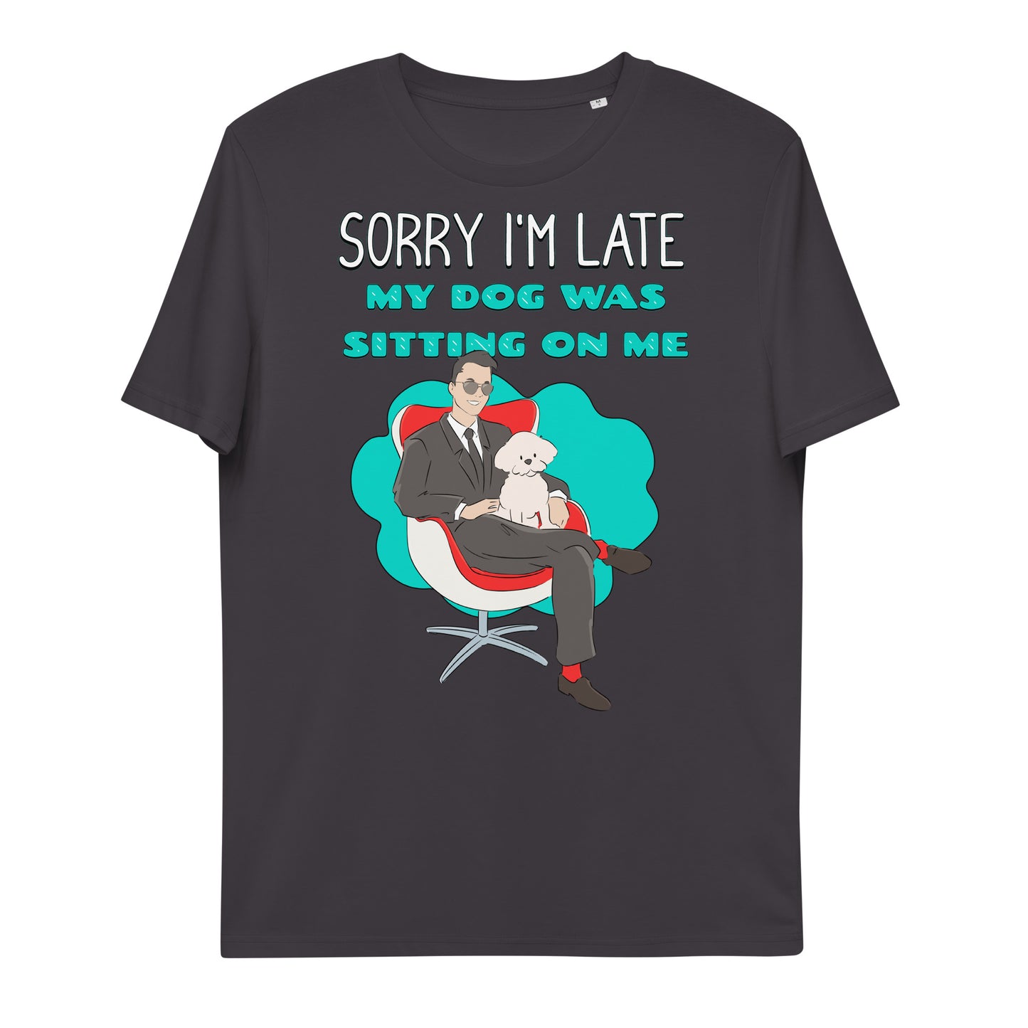 Cheeky Bichon Cute Funny Sorry I'm Late T-shirt