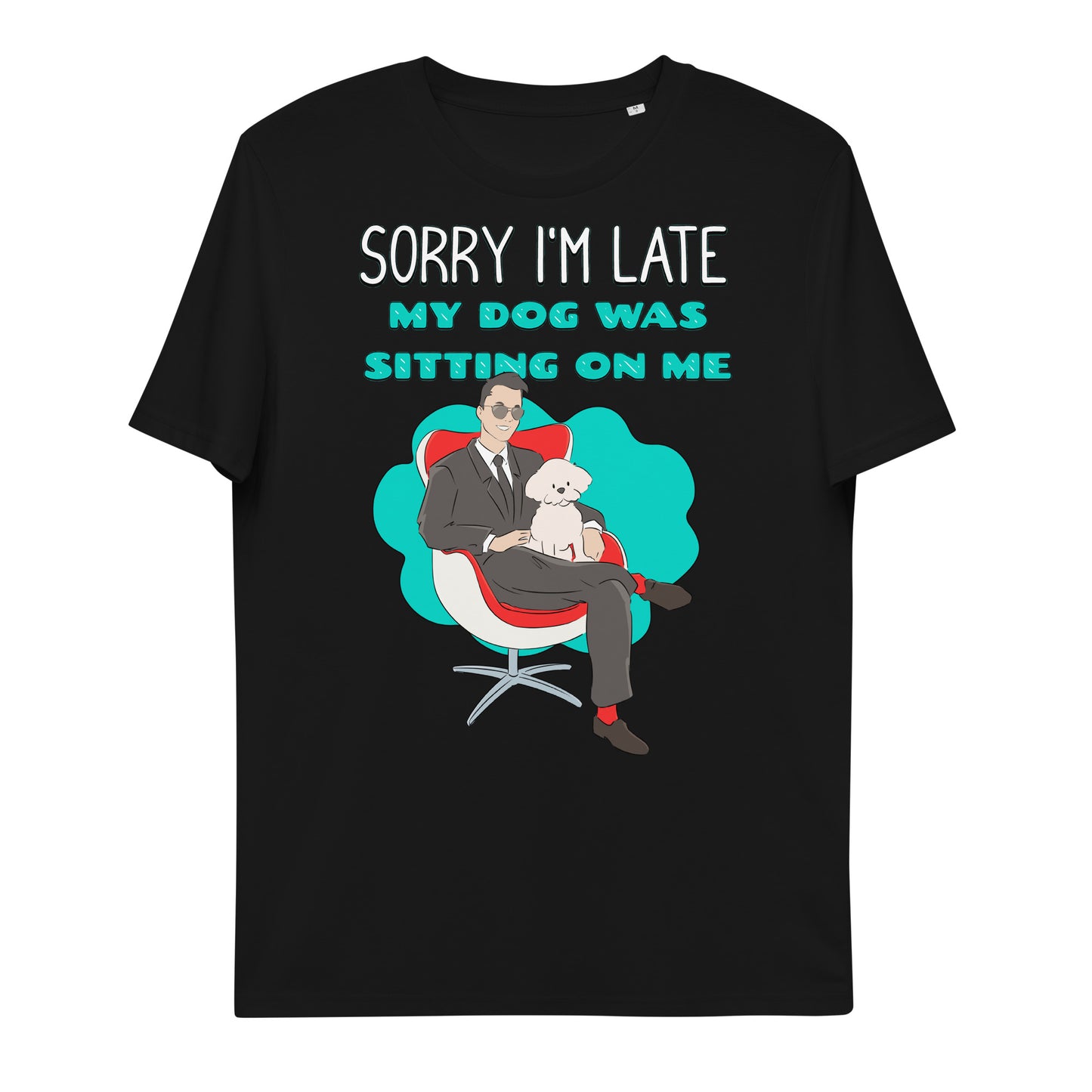 Cheeky Bichon Cute Funny Sorry I'm Late T-shirt