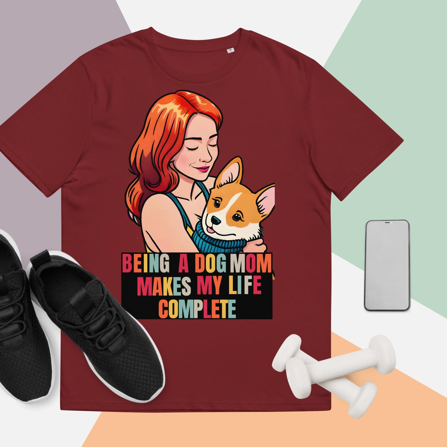 Being a Dog Mom Makes My Life Complete T-Shirt