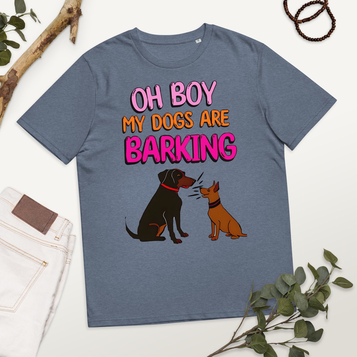 Funny Oh Boy My Dogs Are Barking Unisex organic cotton t-shirt