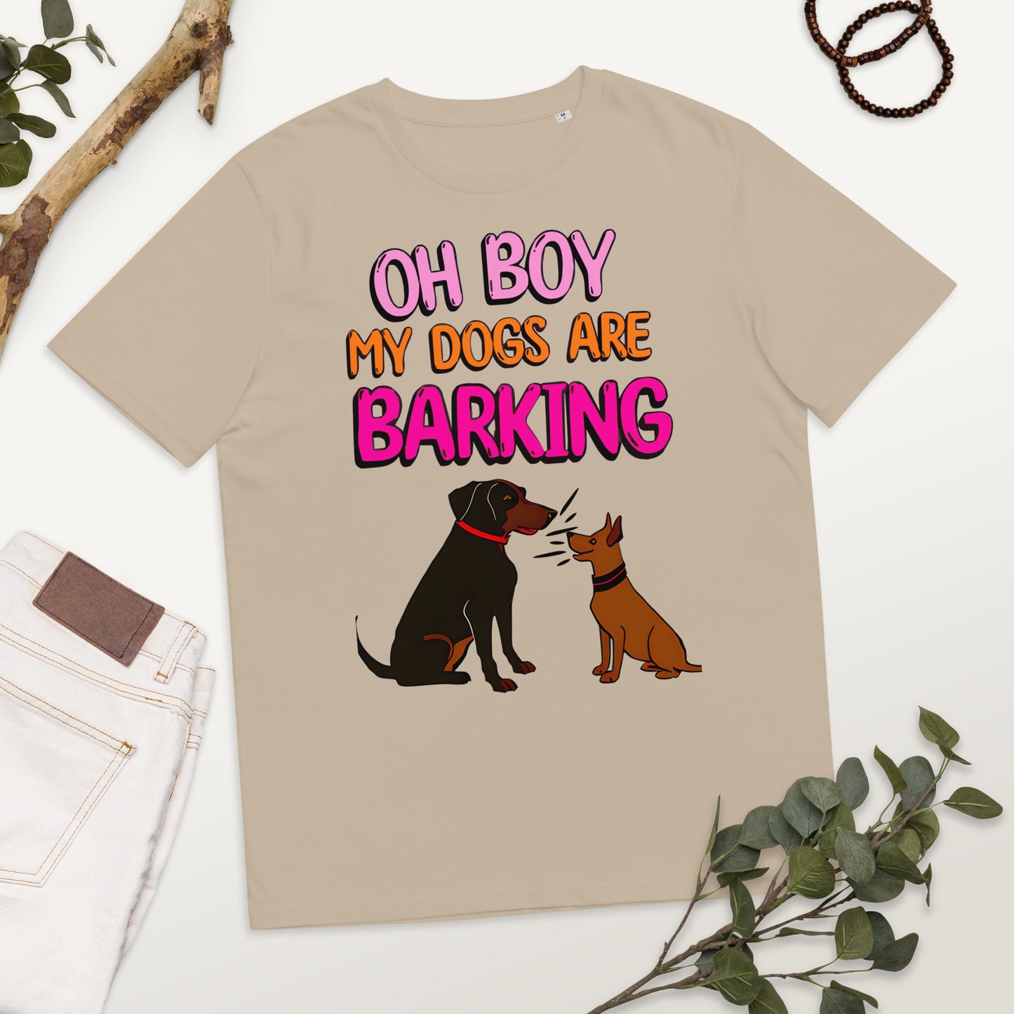 Funny Oh Boy My Dogs Are Barking Unisex organic cotton t-shirt