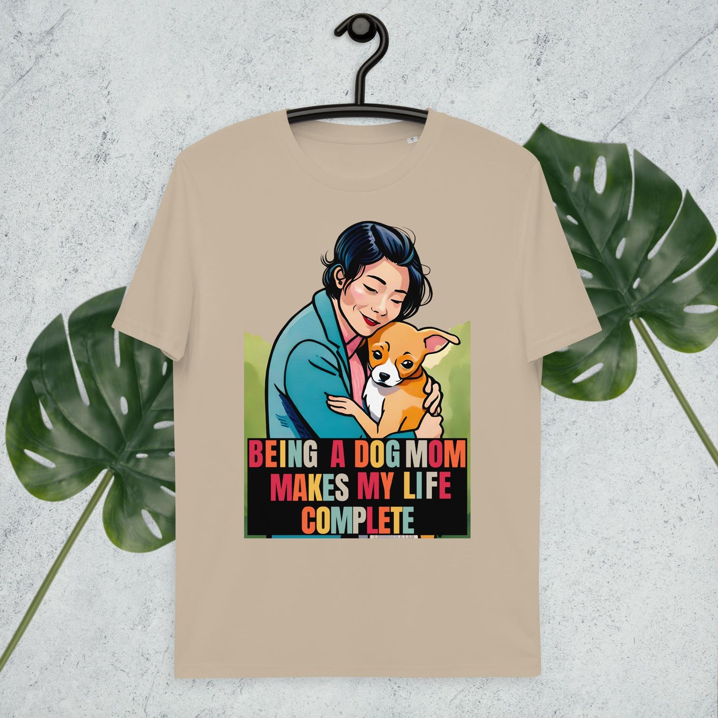 Being a Dog Mom Makes My Life Complete T-Shirt