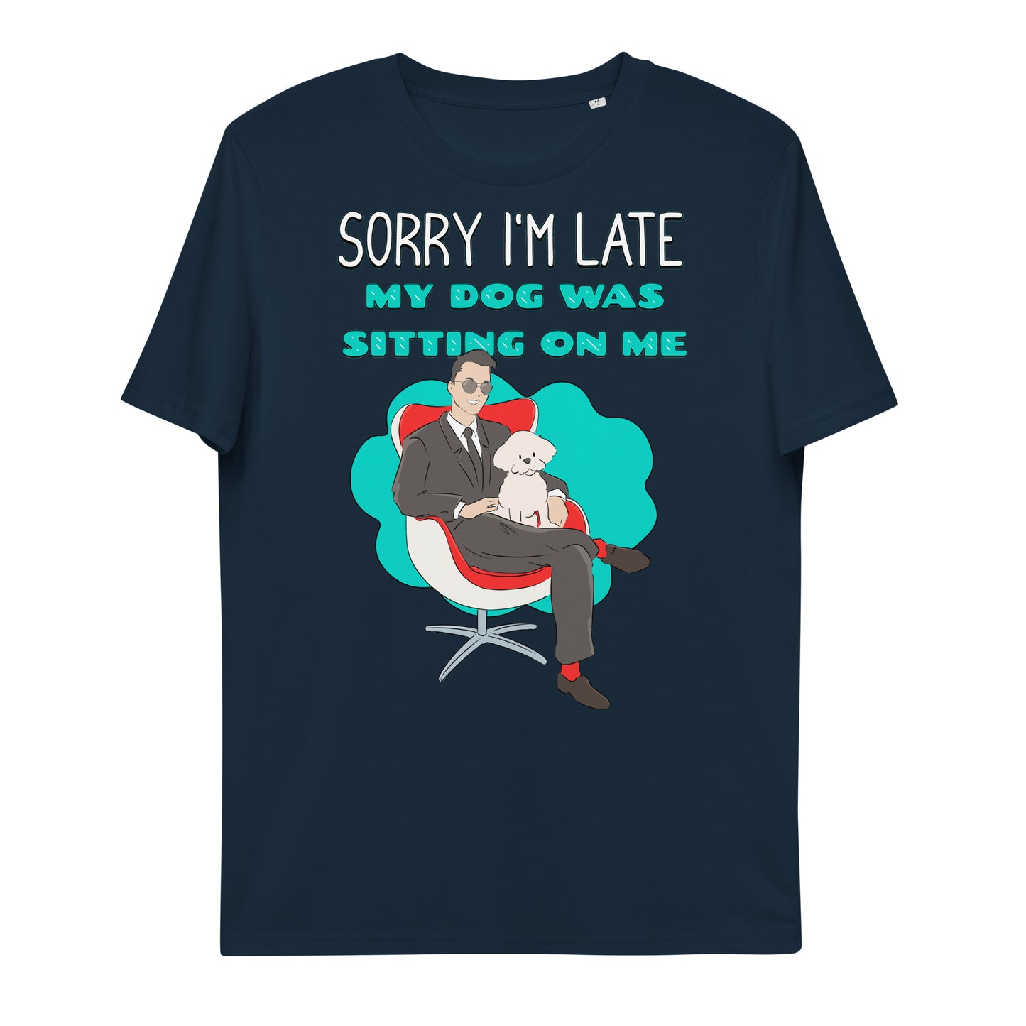 Cheeky Bichon Cute Funny Sorry I'm Late T-shirt