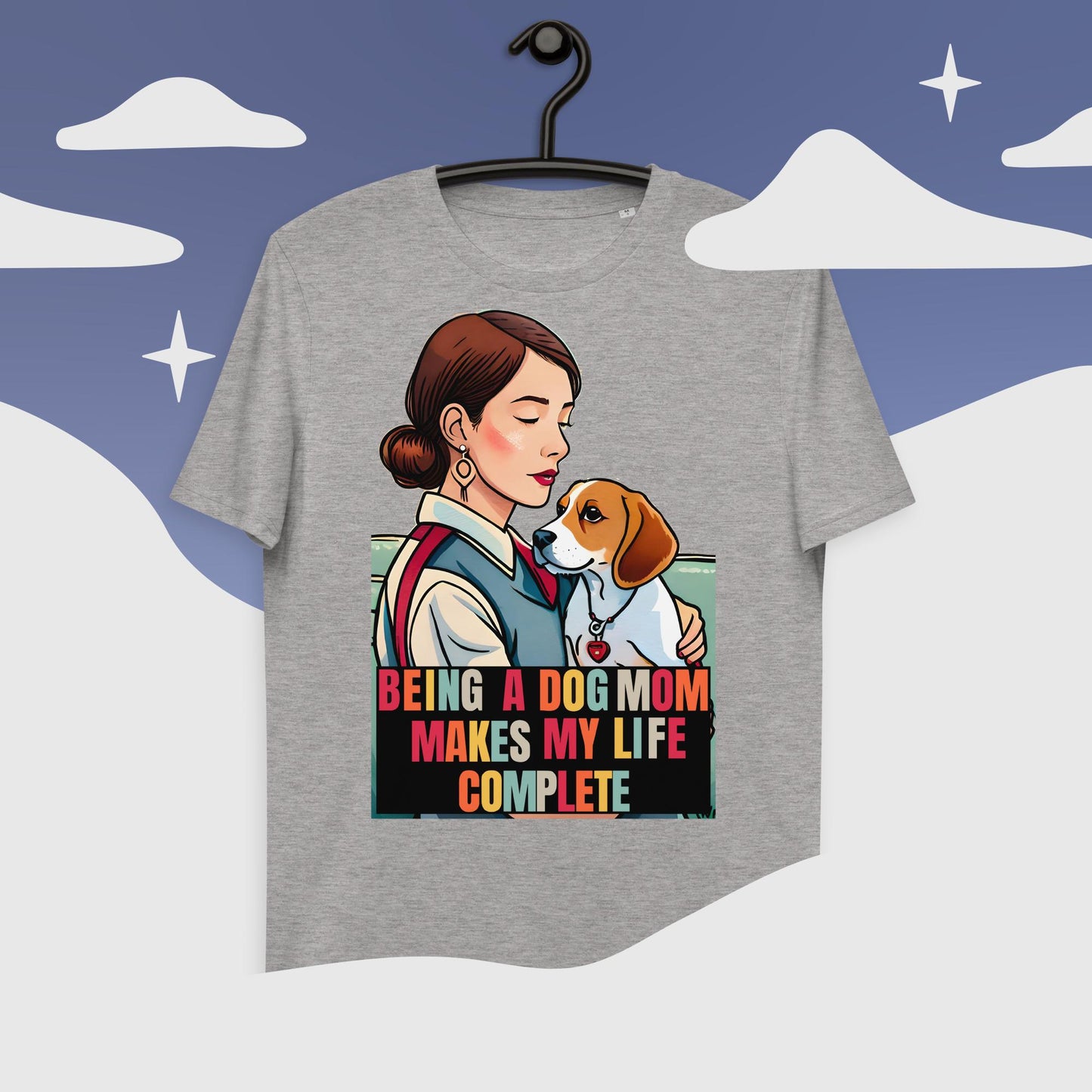 Being a Dog Mom Makes My Life Complete T-Shirt