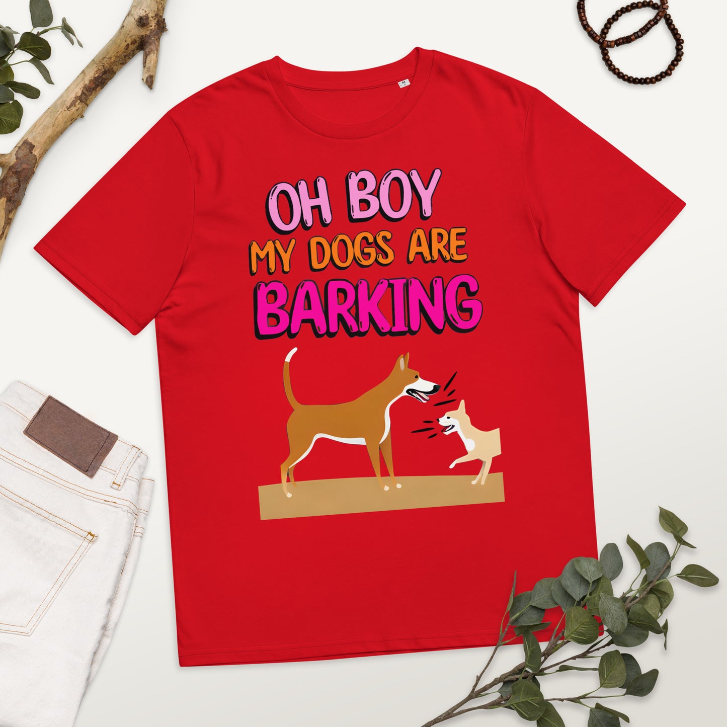 Funny Oh Boy My Dogs Are Barking Unisex organic cotton t-shirt