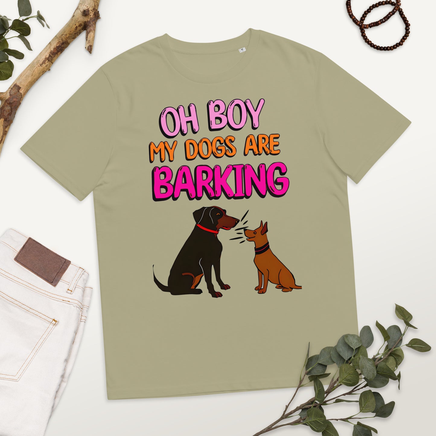 Funny Oh Boy My Dogs Are Barking Unisex organic cotton t-shirt