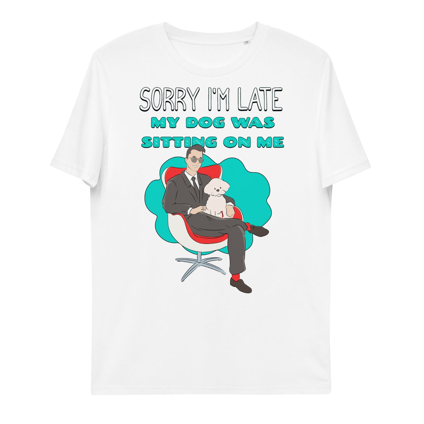 Cheeky Bichon Cute Funny Sorry I'm Late T-shirt