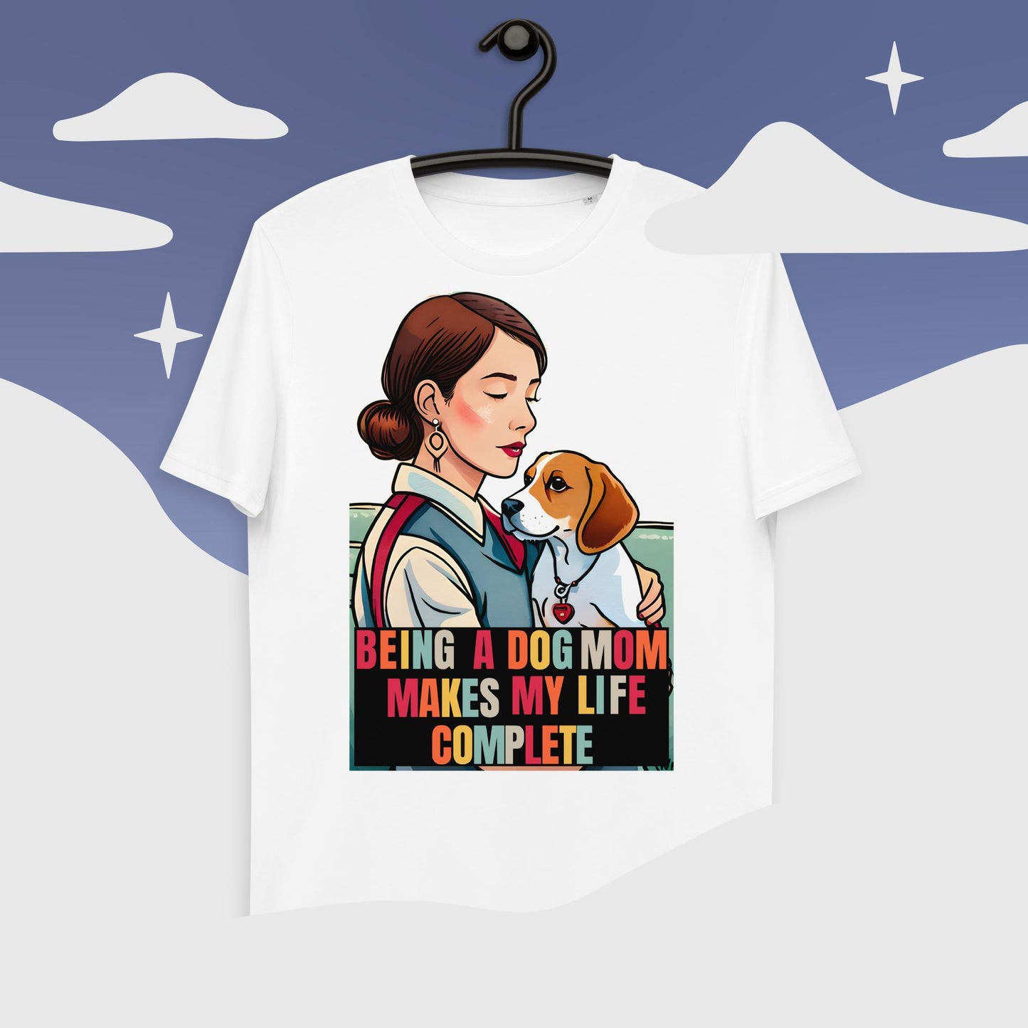 Being a Dog Mom Makes My Life Complete T-Shirt